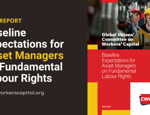 Global trade unions release labour rights framework for asset managers
